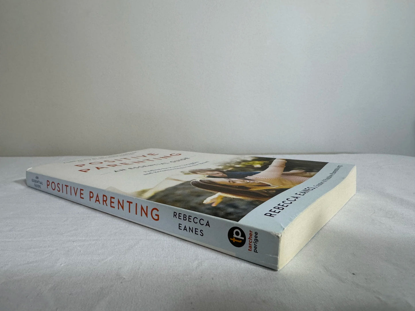 Positive Parenting - Rebecca Eanes