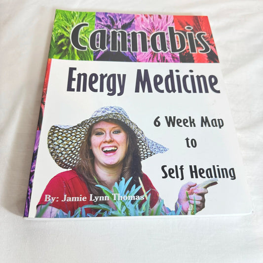Cannabis : Energy Medicine - Jamie Lynn Thomas