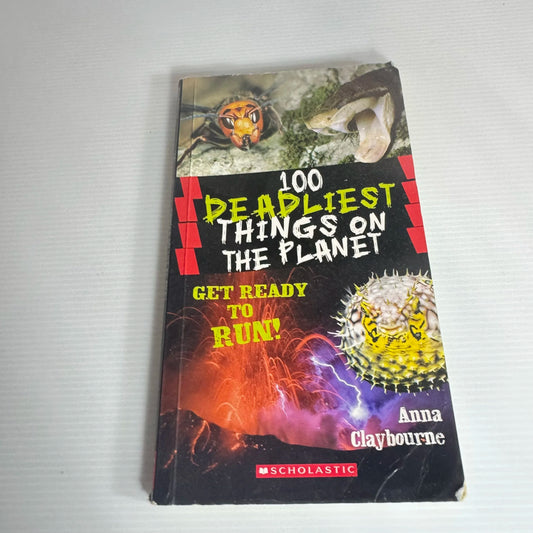 100 Deadliest Things On The Planet - Anna Claybourne