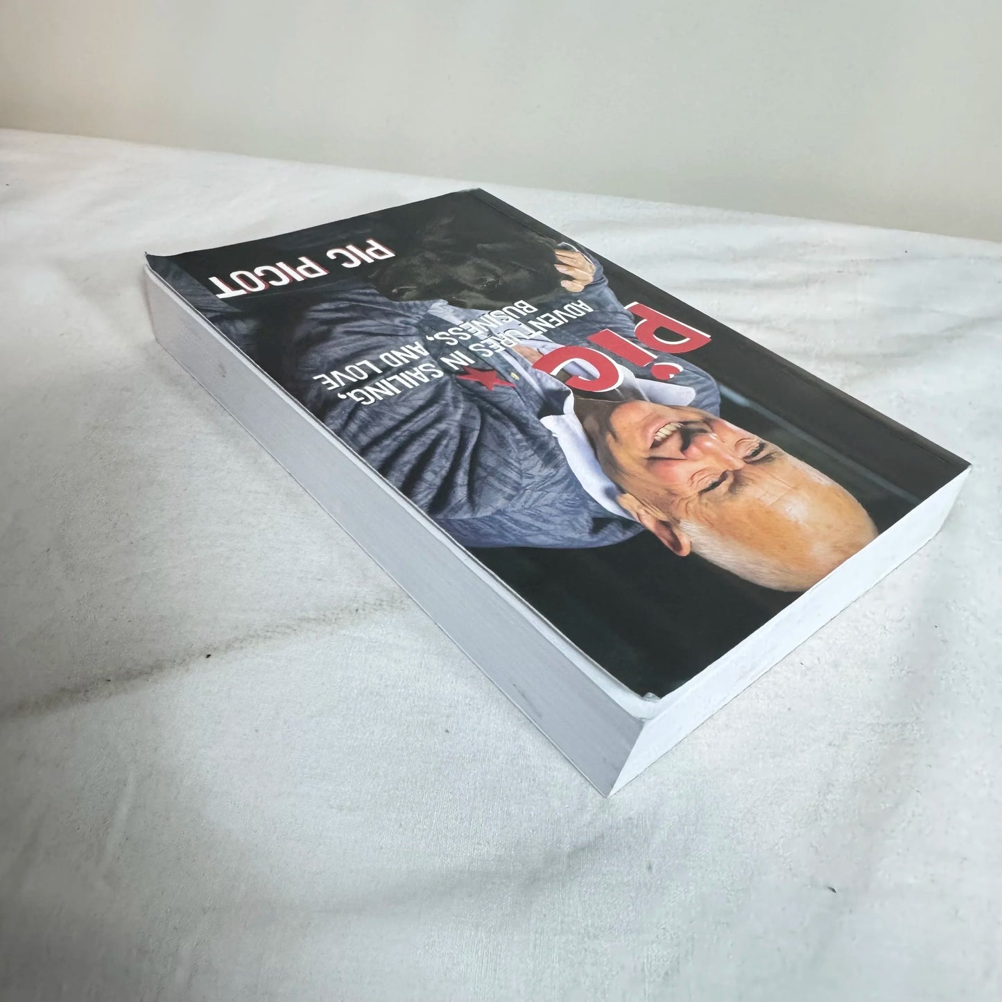 Pic: Adventures in Sailing, Business, and Love - Pic Picot