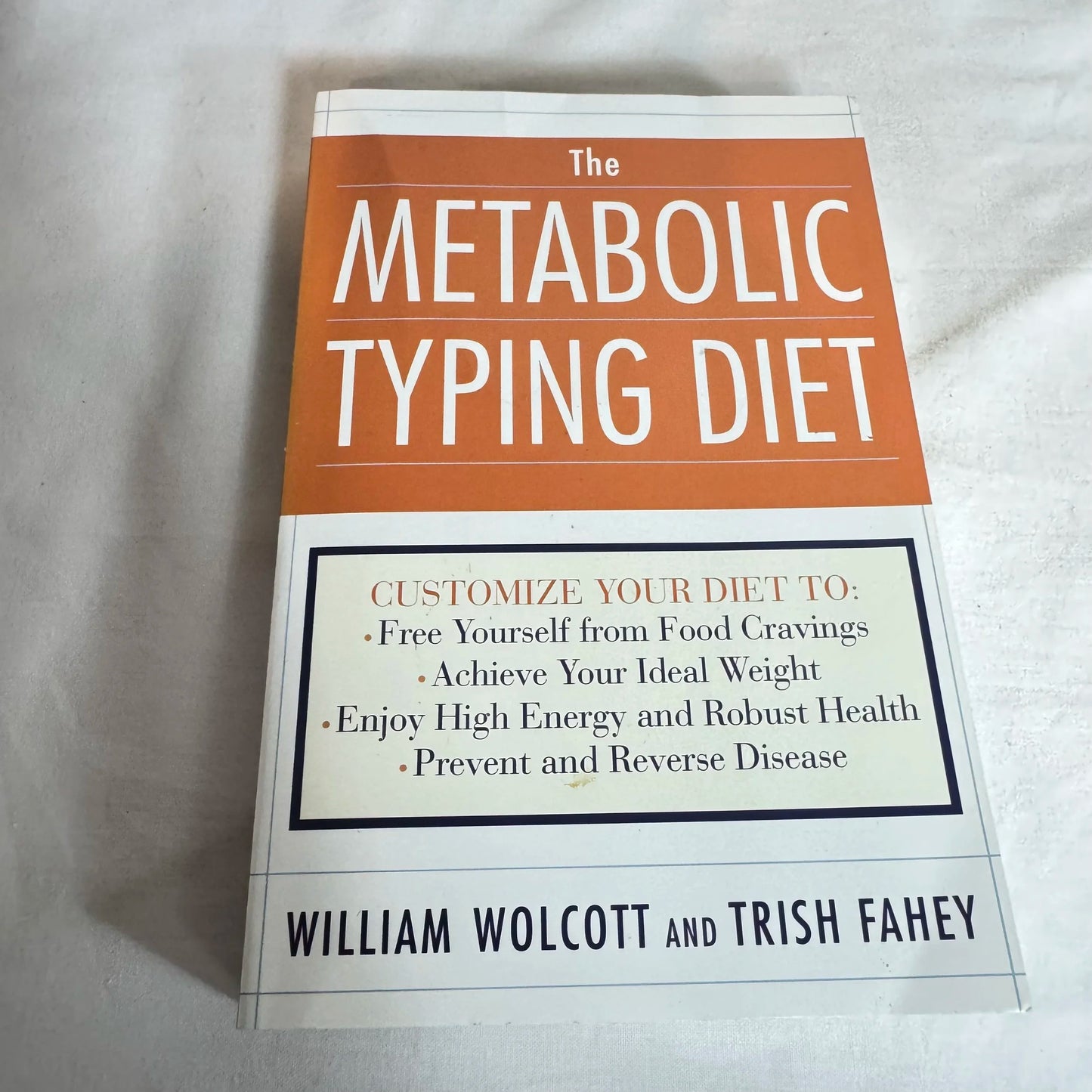 The Metabolic Typing Diet - William Wolcott & Trish Fahey