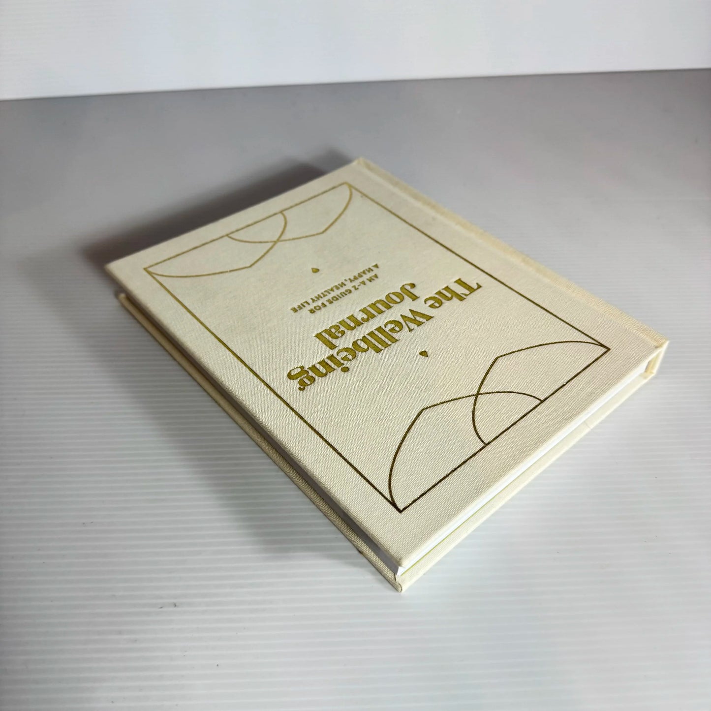 The Wellbeing Journal : An A-Z Guide For A Happy, Healthy Life