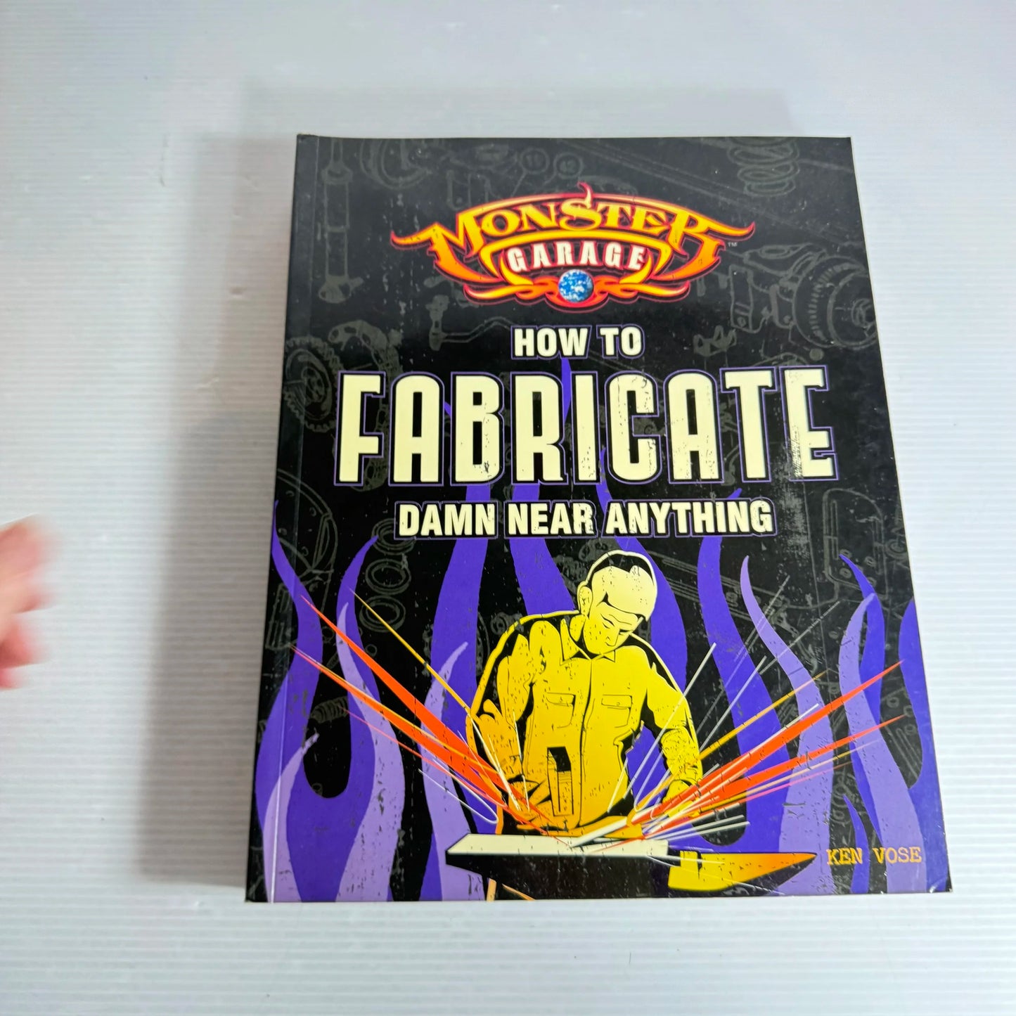 Monster Garage Book Bundle x 3 How to Custom Paint / How to Weld / How to Fabricate... Damn Near Anything - Vose/Finch/Fraser