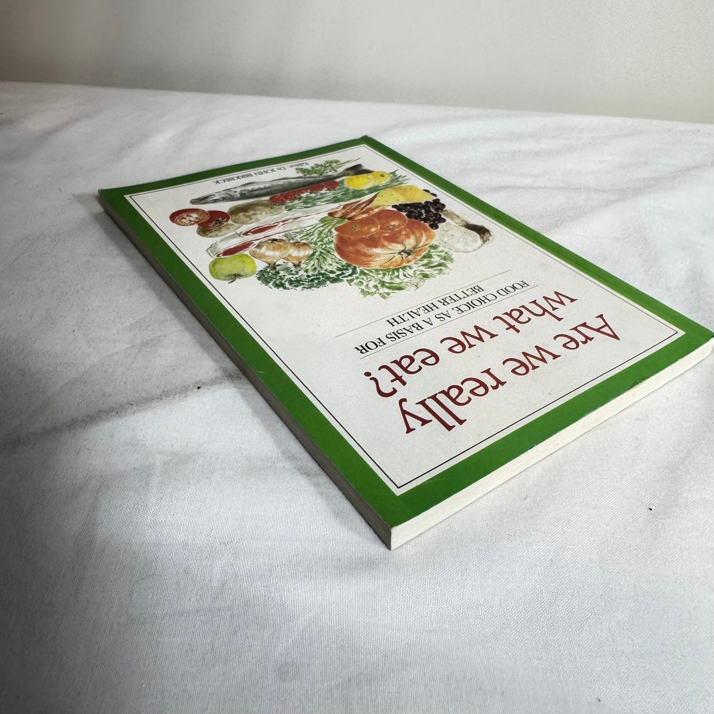 Are we Really What We Eat? - Dr John Birkbeck (Vintage 1987)