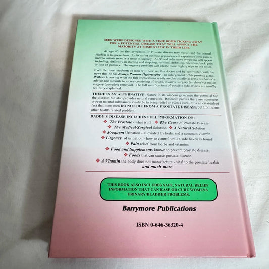 Daddy's Disease : Prostate Problems, Causes and Cures - Barry J. Blakemore