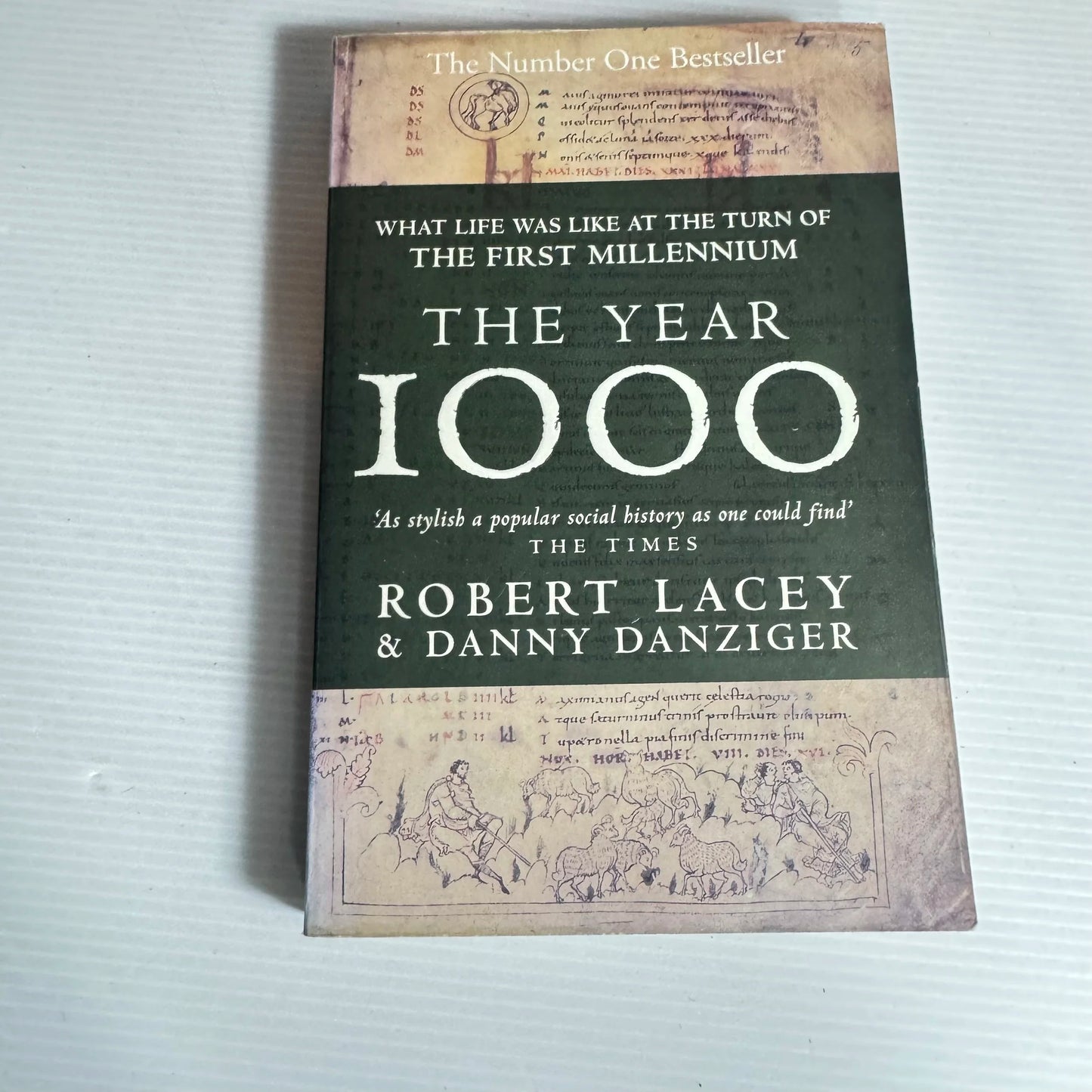 The Year 1000 : What Life Was Like At The Turn of the First Millennium - Robert Lacey & Danny Danziger