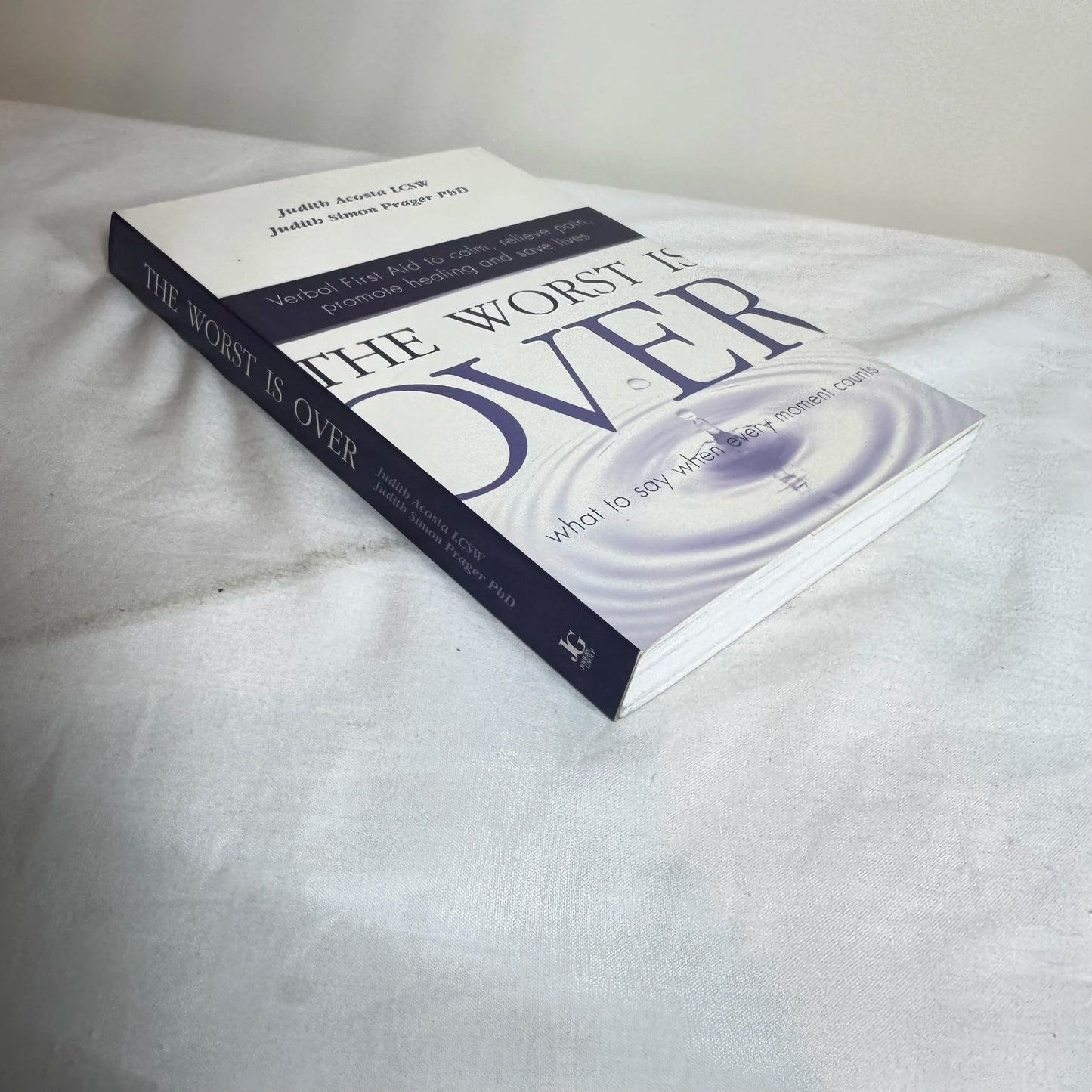 The Worst is Over - Judith Acosta LCSW & Judith Simon Prager PhD