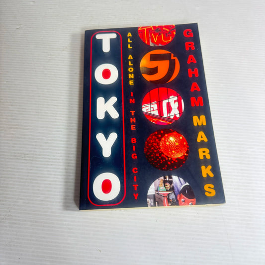 Tokyo : All Alone In The Big City - Graham Marks