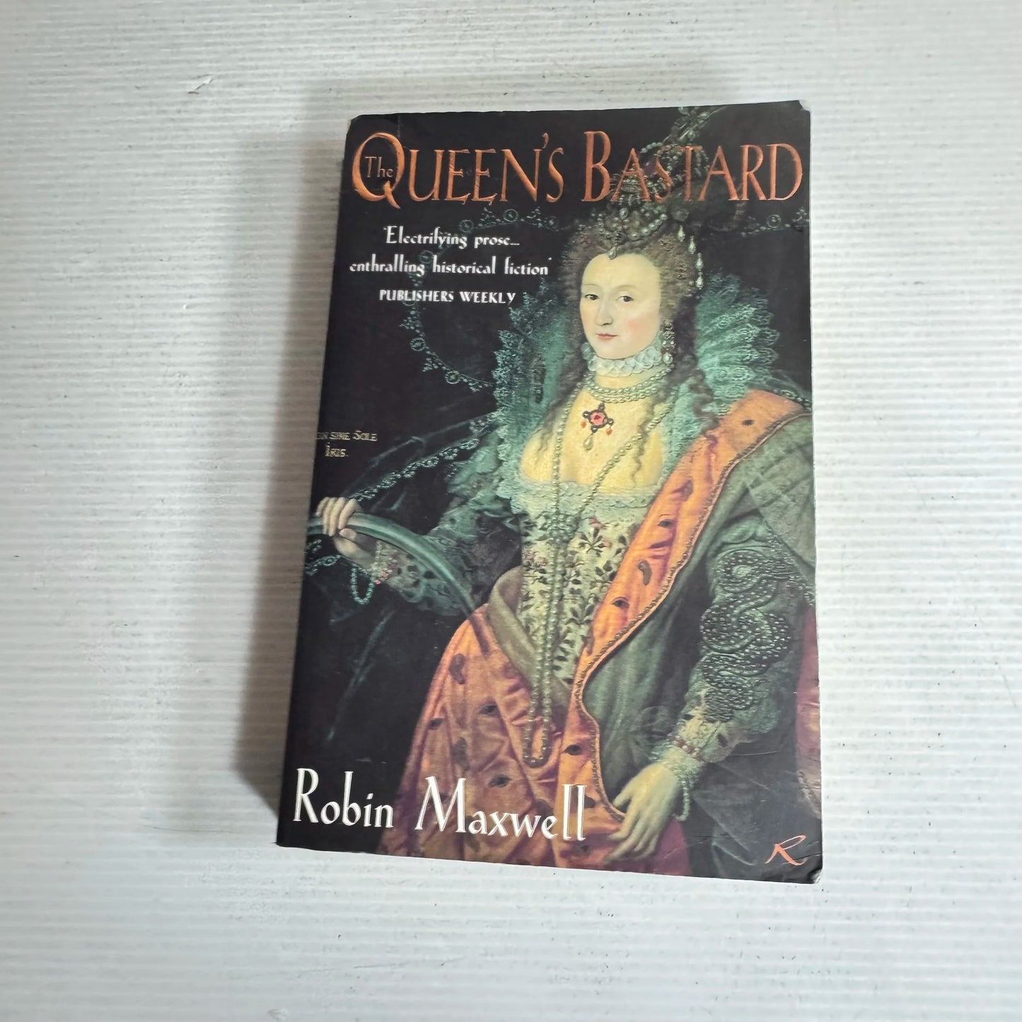 The Queen's Bastard - Robin Maxwell