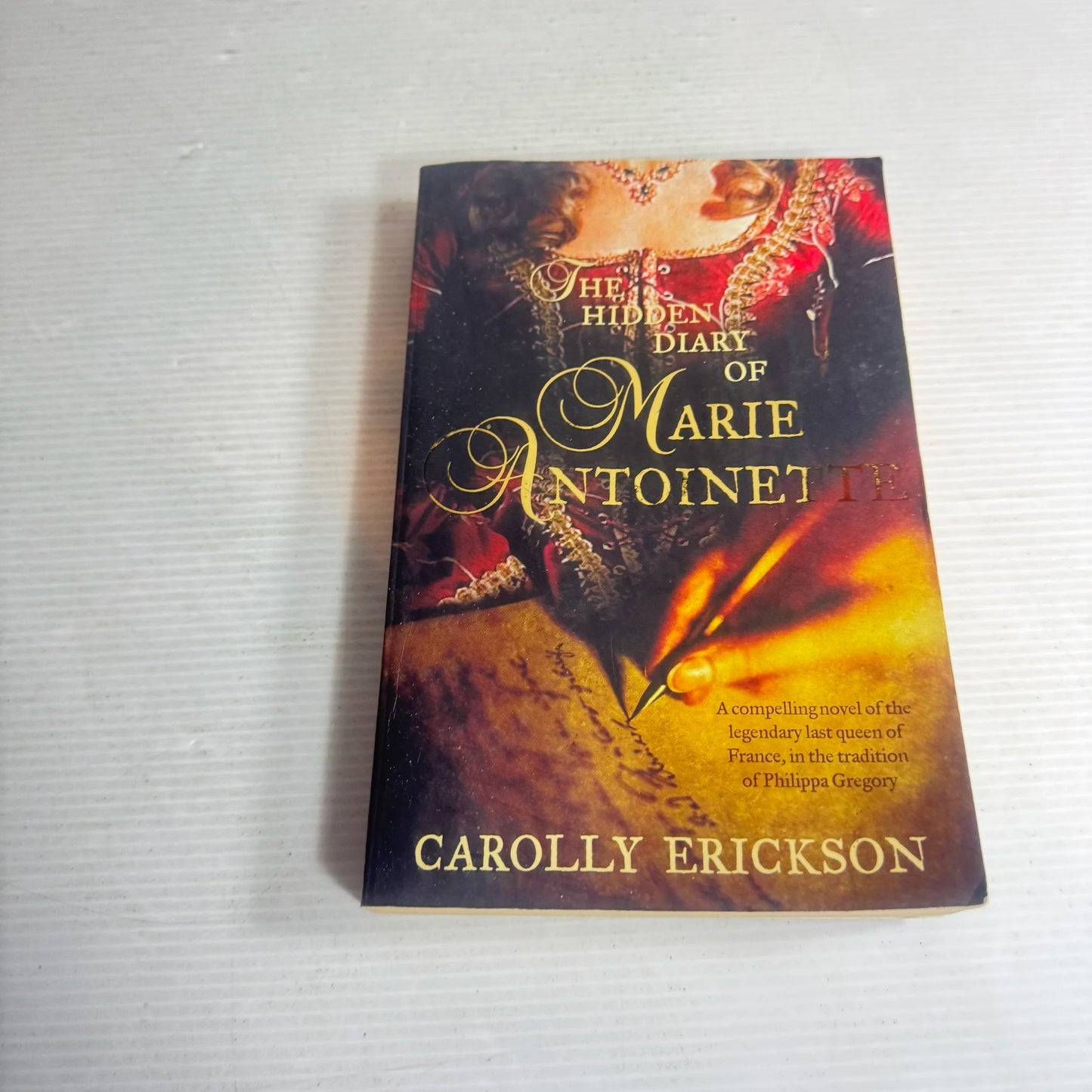 The Hidden Diary of Marie Antoinette - Carolly Erickson