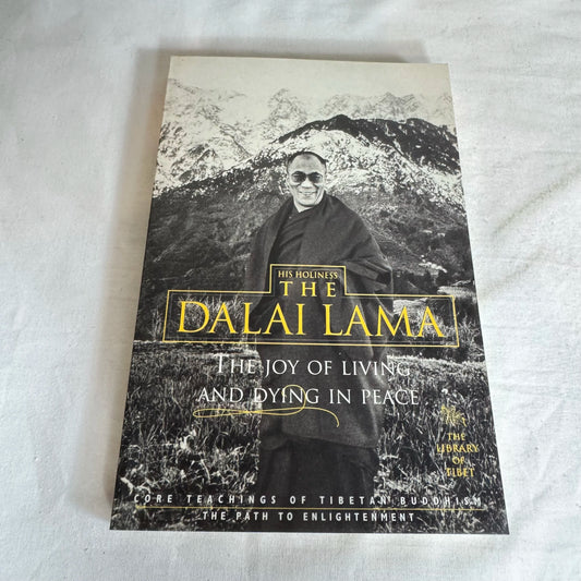 The Joy of Living and Dying in Peace - The Dalai Lama