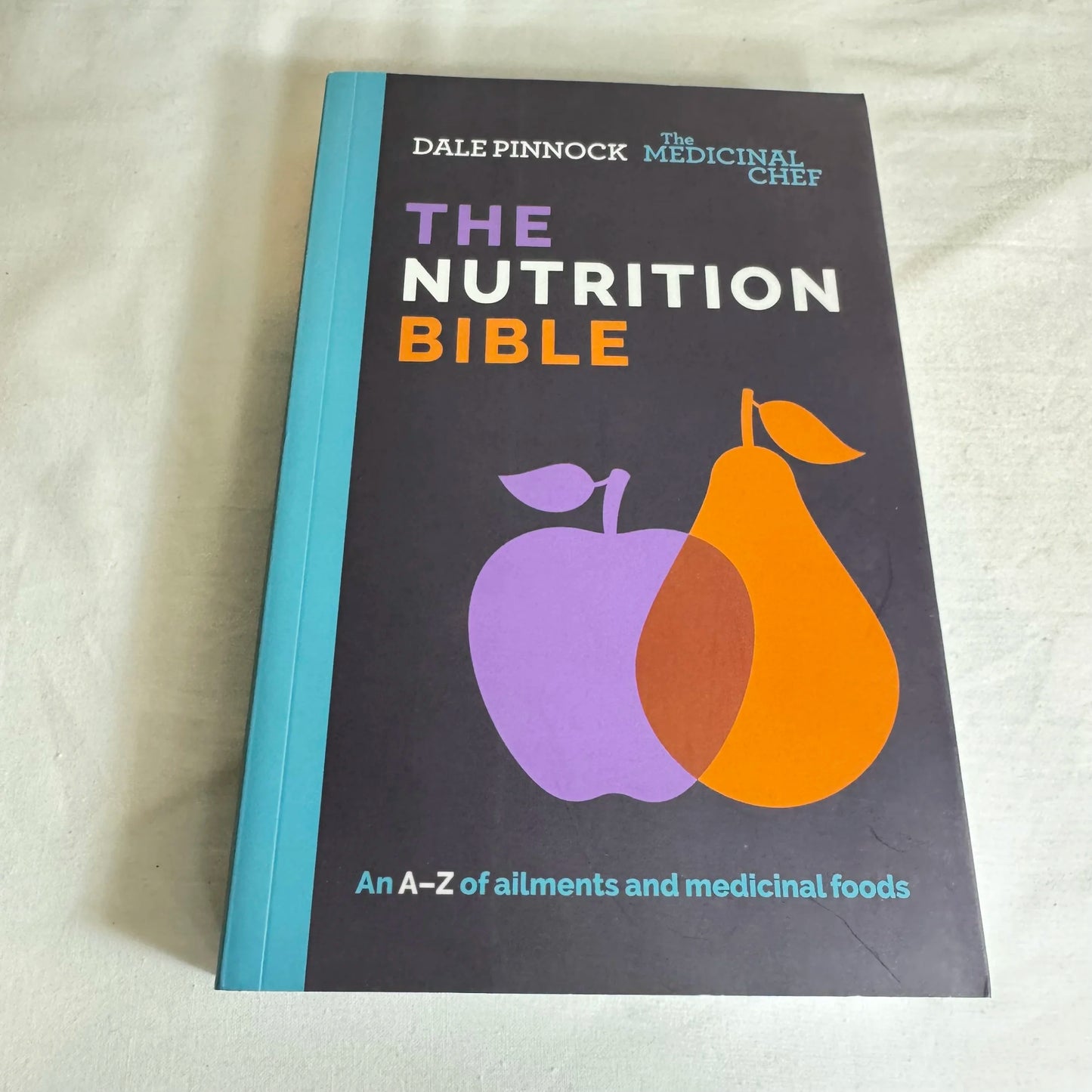 The Nutrition Bible - Dale Pinnock