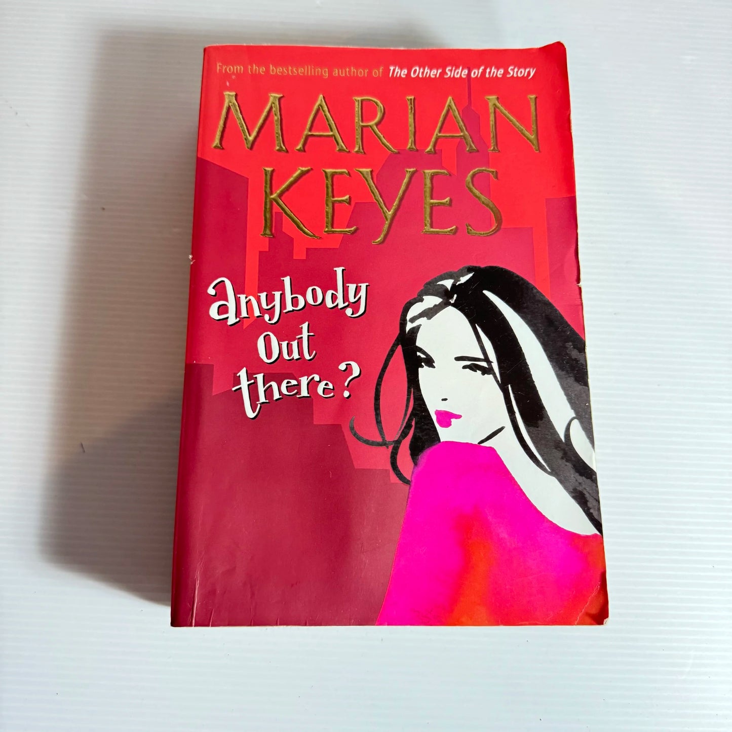 Anybody Out There? Marian Keyes