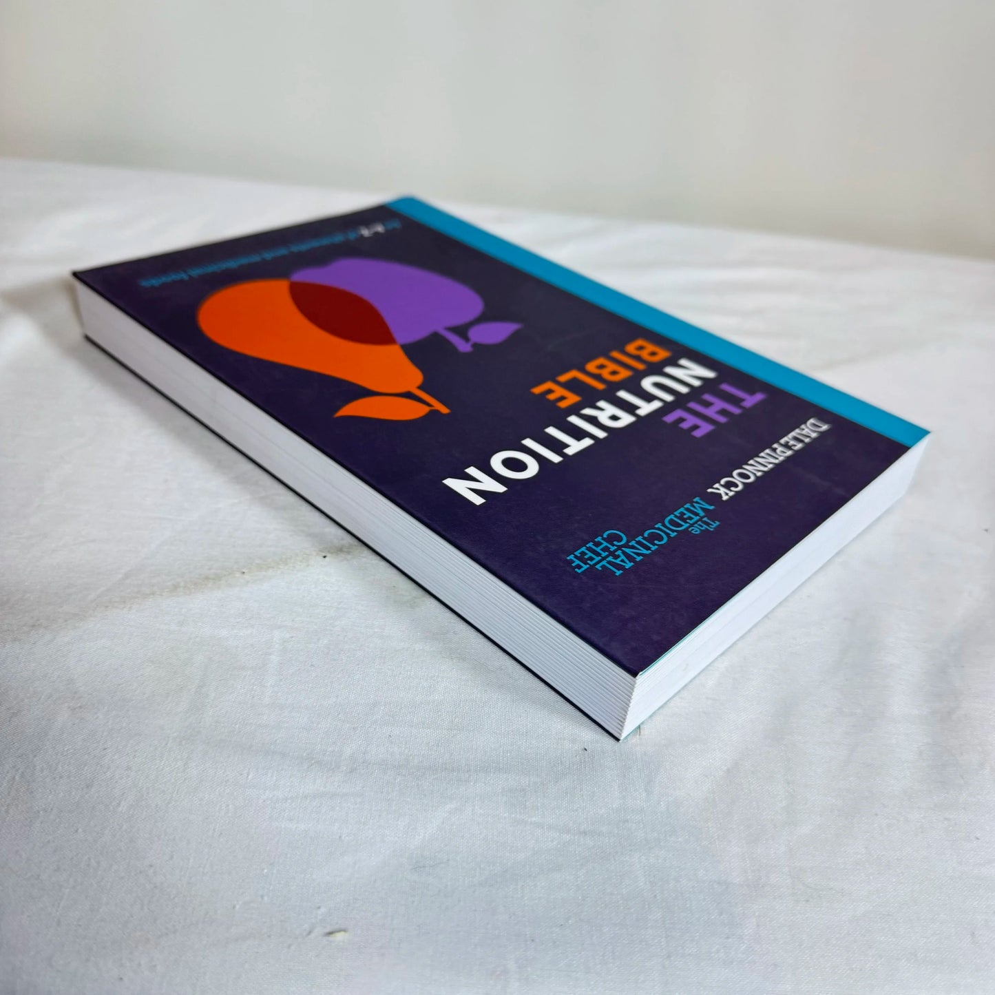 The Nutrition Bible - Dale Pinnock