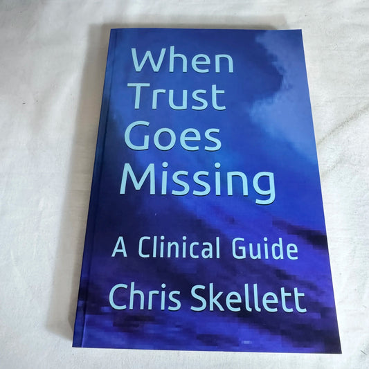 When Trust Goes Missing - Chris Skellett