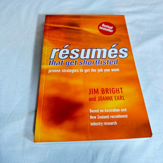 Résumés that get Shortlisted - Jim Bright & Joanna Earl