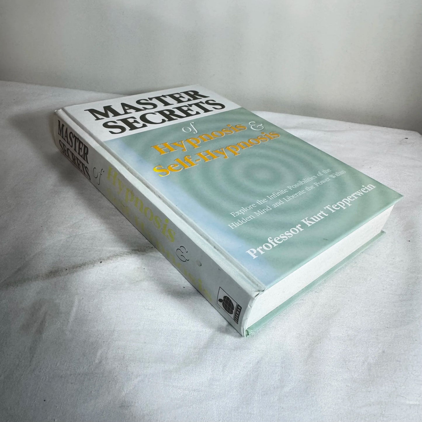 Master Secrets of Hypnosis & Self-Hypnosis - Prof. Kurt Tepperwein