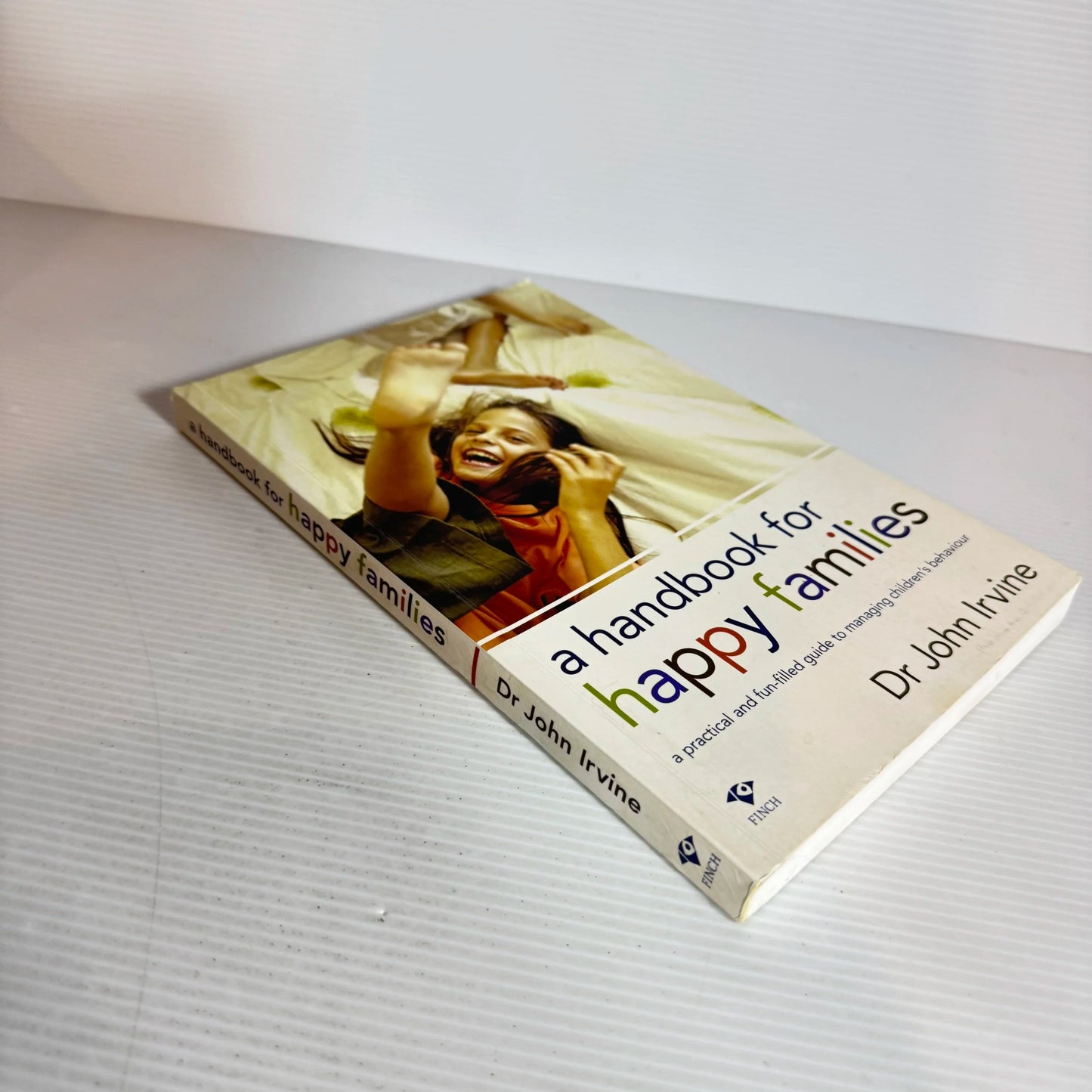 A Handbook For Happy Families - Dr John Irvine