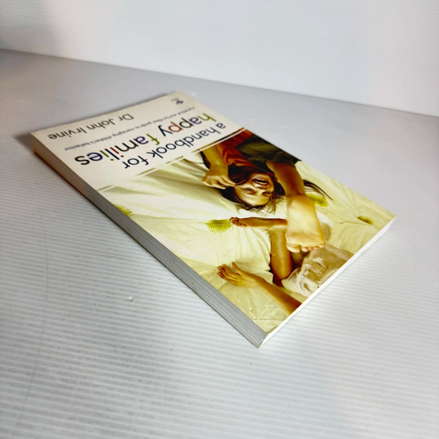 A Handbook For Happy Families - Dr John Irvine