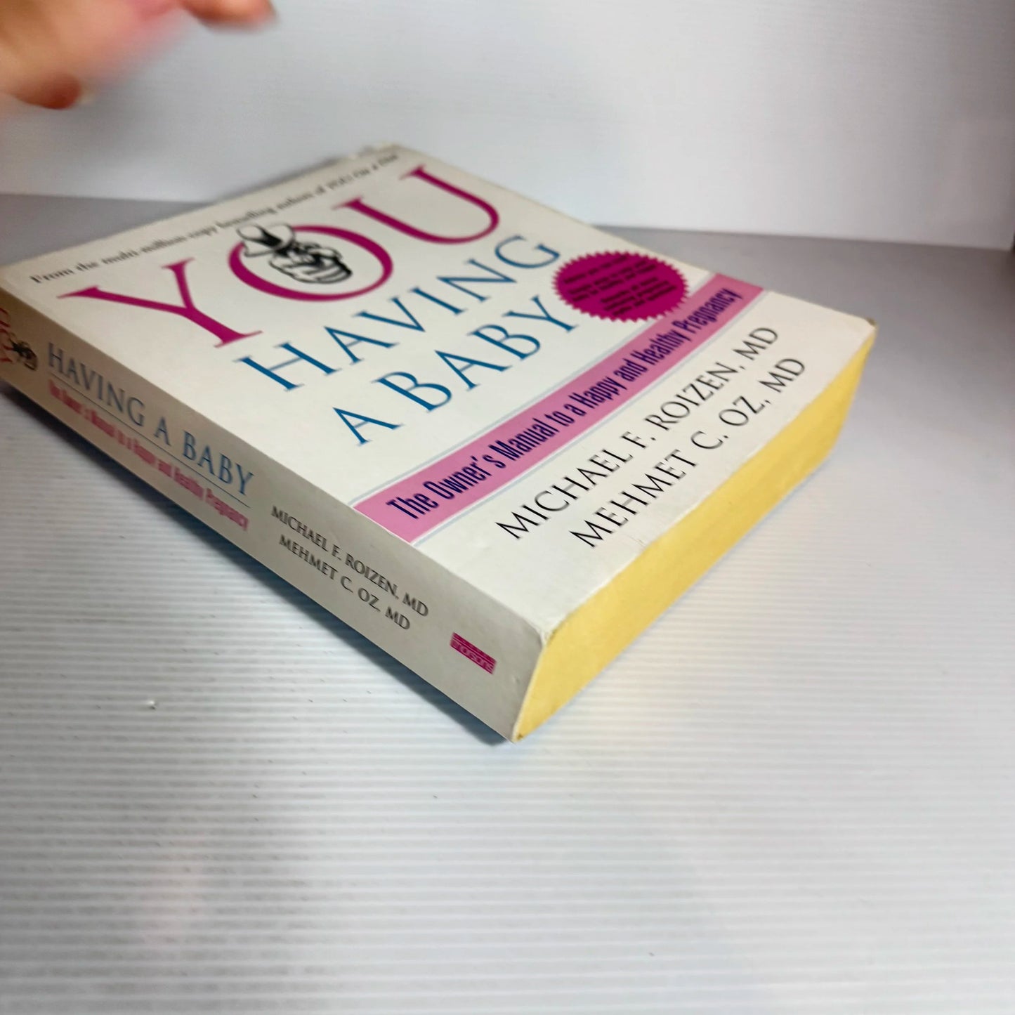 You Having A Baby : The Owner's Manual to a Happy & Health Pregnancy - Michael R. Roizen M.D. & Mehmet C. OZ, M.D.