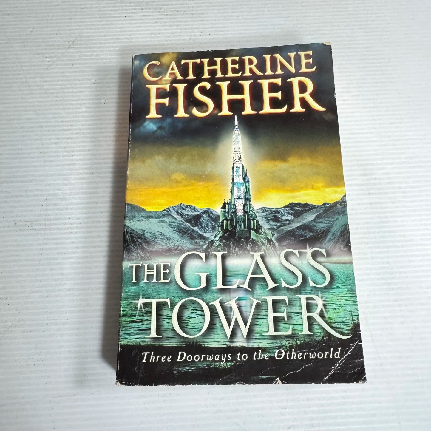 The Glass Tower : Three Doorways to the Otherworld - Catherine Fisher (Vintage 1994)