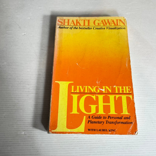 Living in the Light : A Guide to Personal and Planetary Transformation - Shakti Gawain (Vintage 1986)
