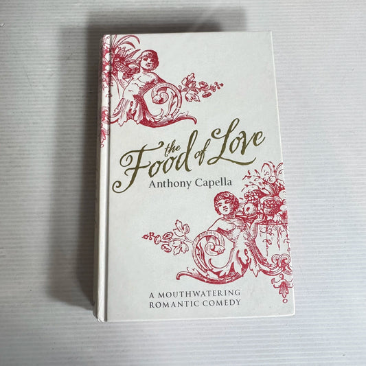 The Food of Love - Anthony Capella