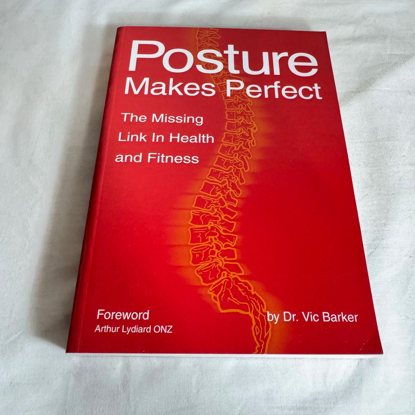 Posture Makes Perfect - Dr Vic Barker
