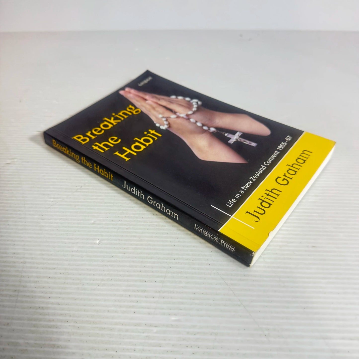 Breaking the Habit : Life In a New Zealand Convent 1955-67 - Judith Graham