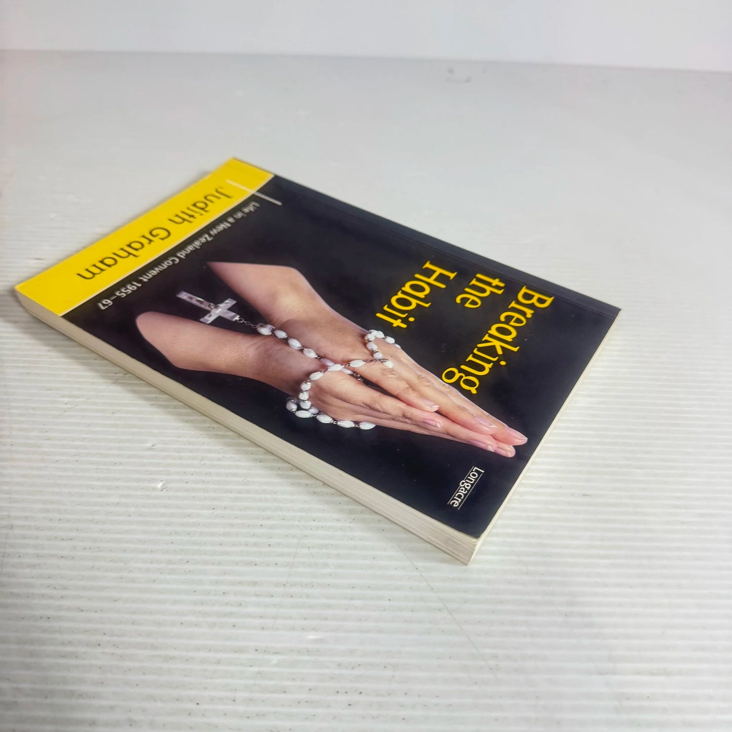 Breaking the Habit : Life In a New Zealand Convent 1955-67 - Judith Graham