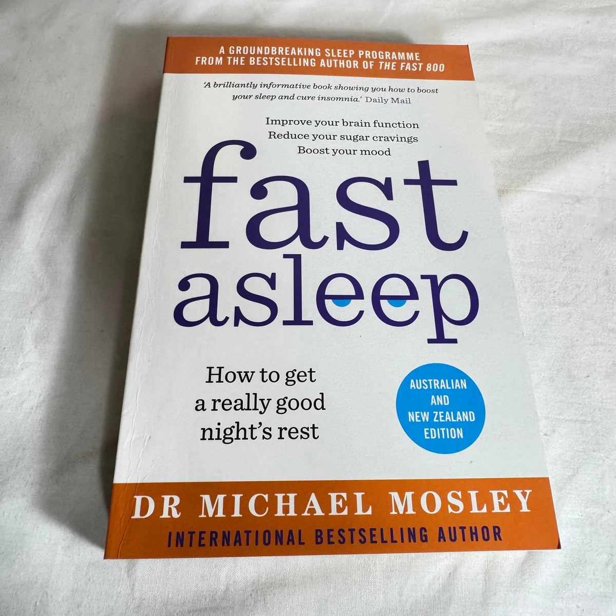 Fast Asleep : How To Get A Really Good Night's Rest - Dr Michael Mosley