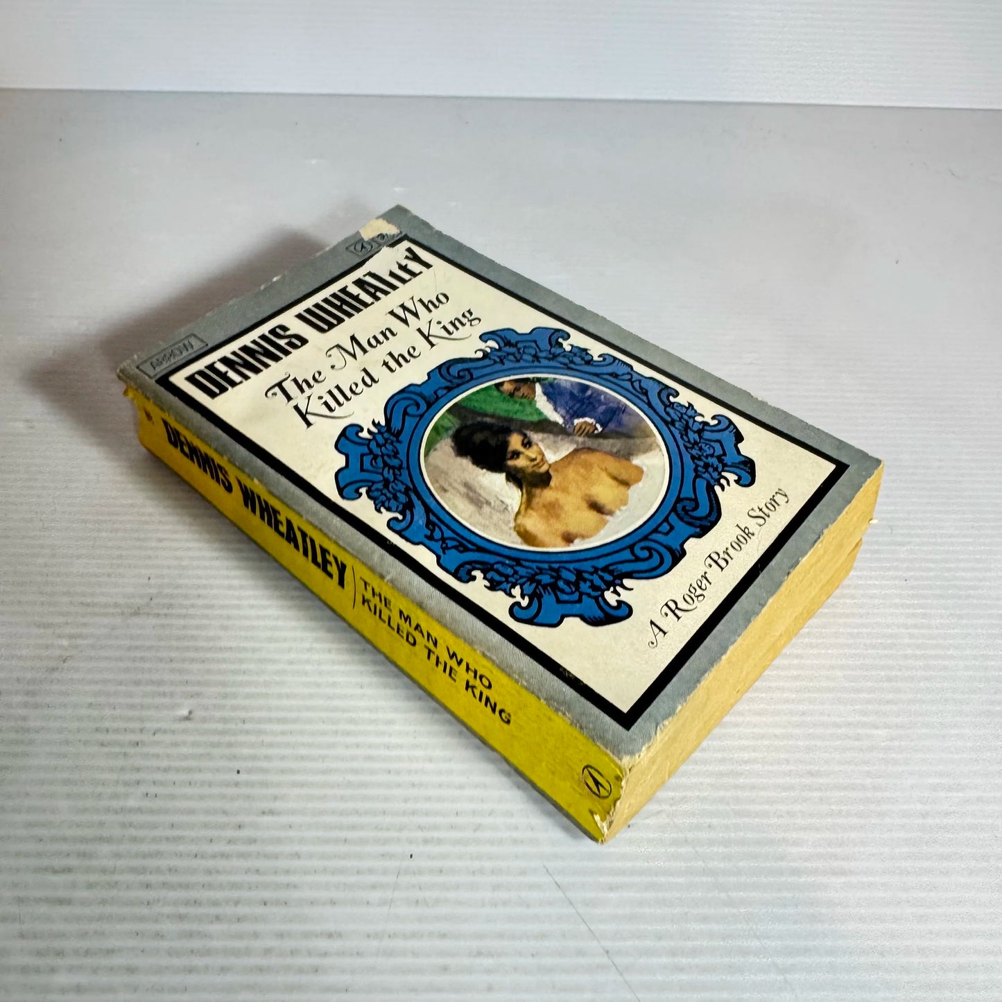 The Man Who Killed the King - Dennis Wheatley (Vintage 1966)