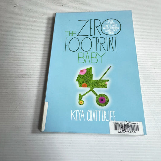 The Zero Footprint Baby - Keya Chaterjee