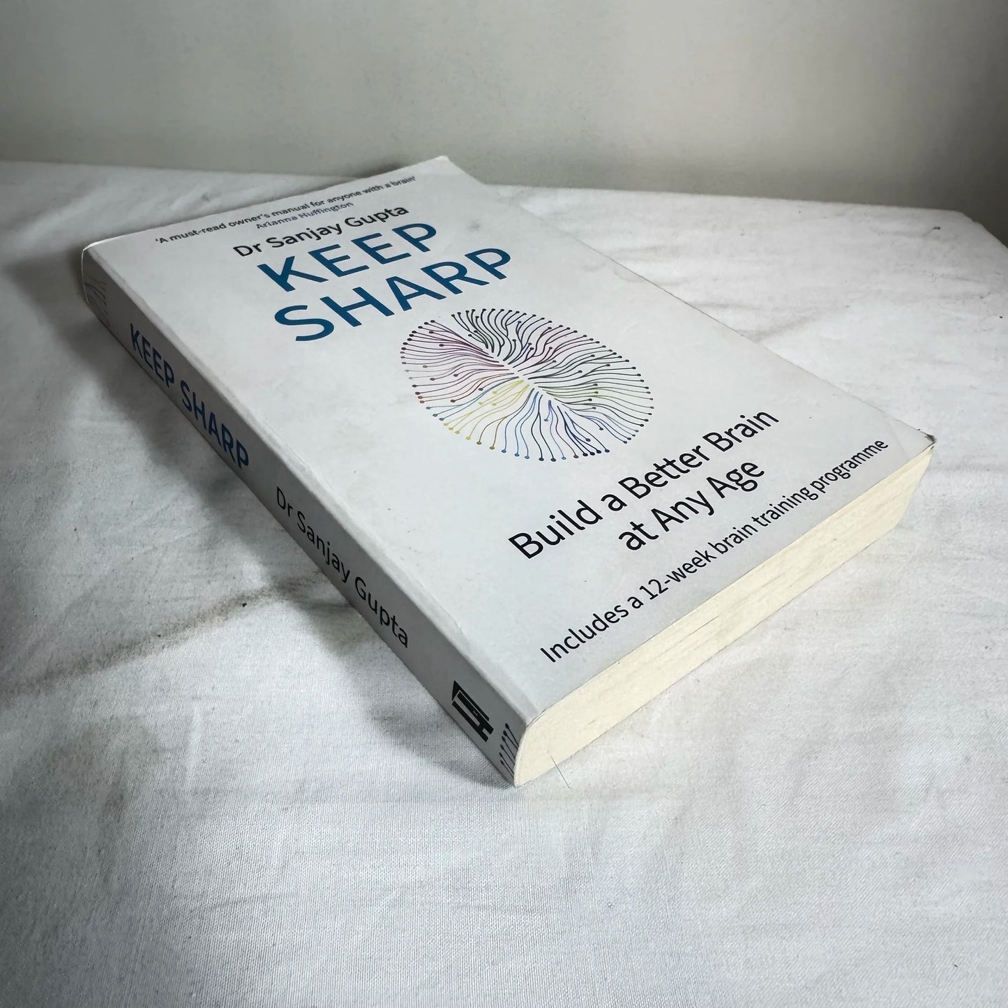 Keep Sharp : Build a Better Brain at Any Age - Dr Sanjay Gupta