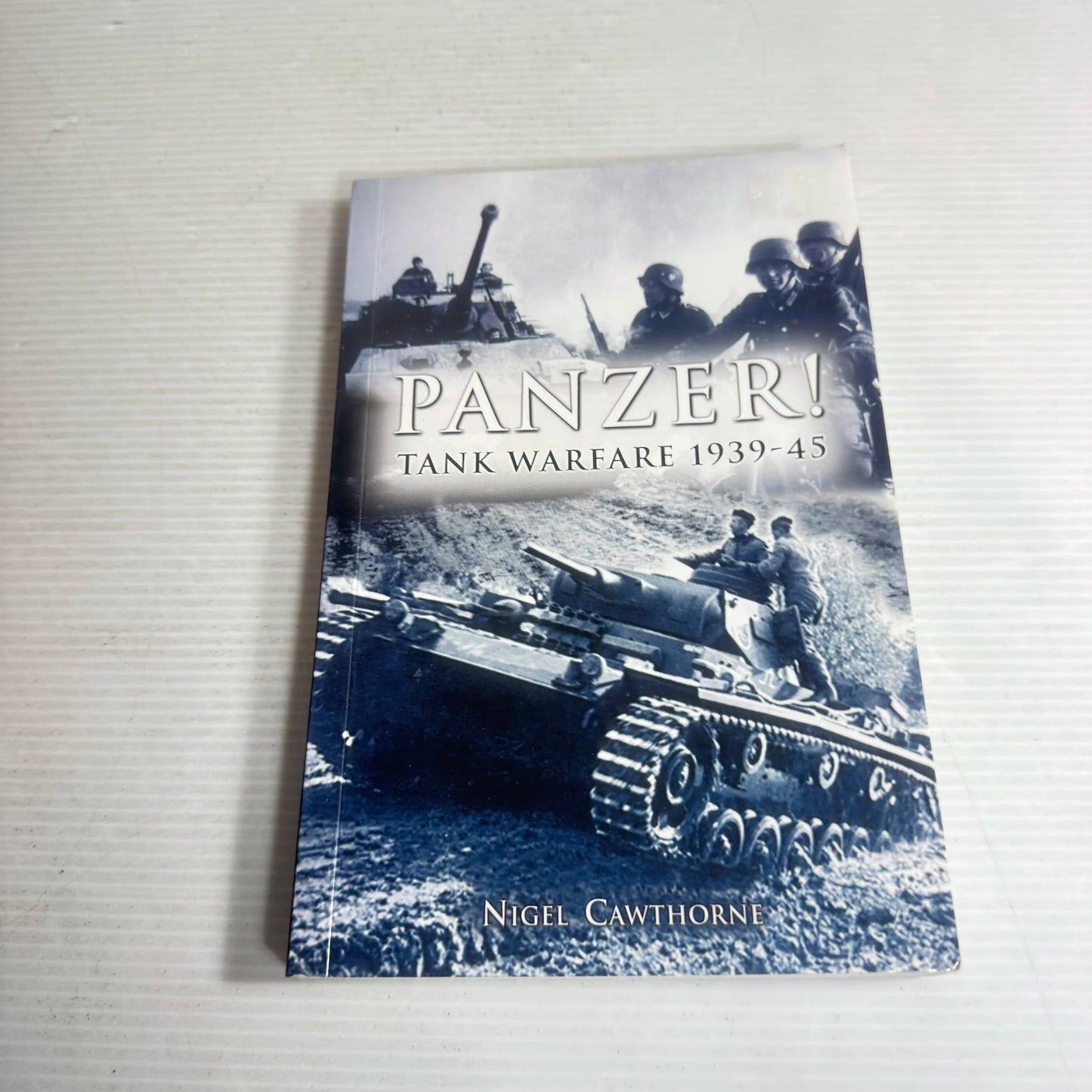 Panzer! Tank Warfare 1939-45 - Nigel Cawthorne