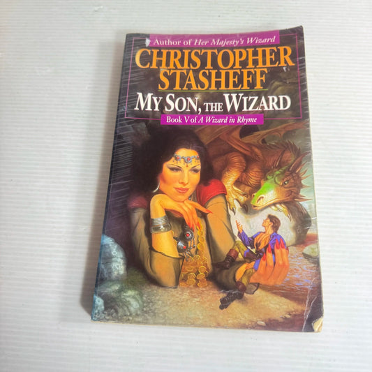 My Son, The Wizard : Book V of A Wizard in Rhyme - Christopher Stasheff (Vintage 1997)