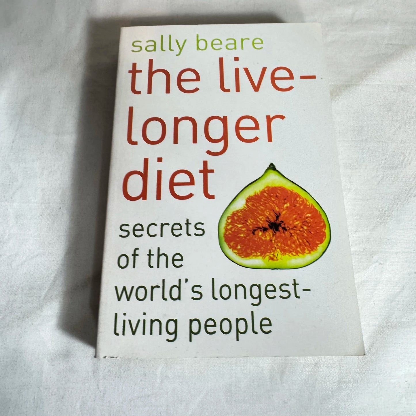 The Live-Longer Diet - Sally Beare