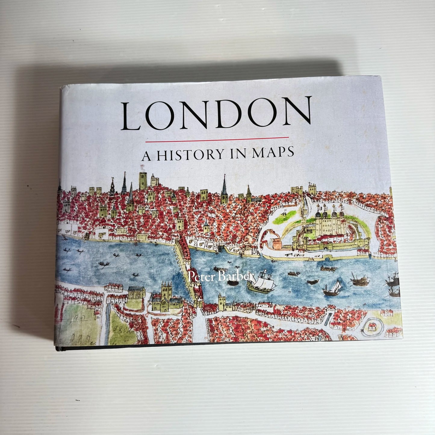 London : A History In Maps - Peter Barber
