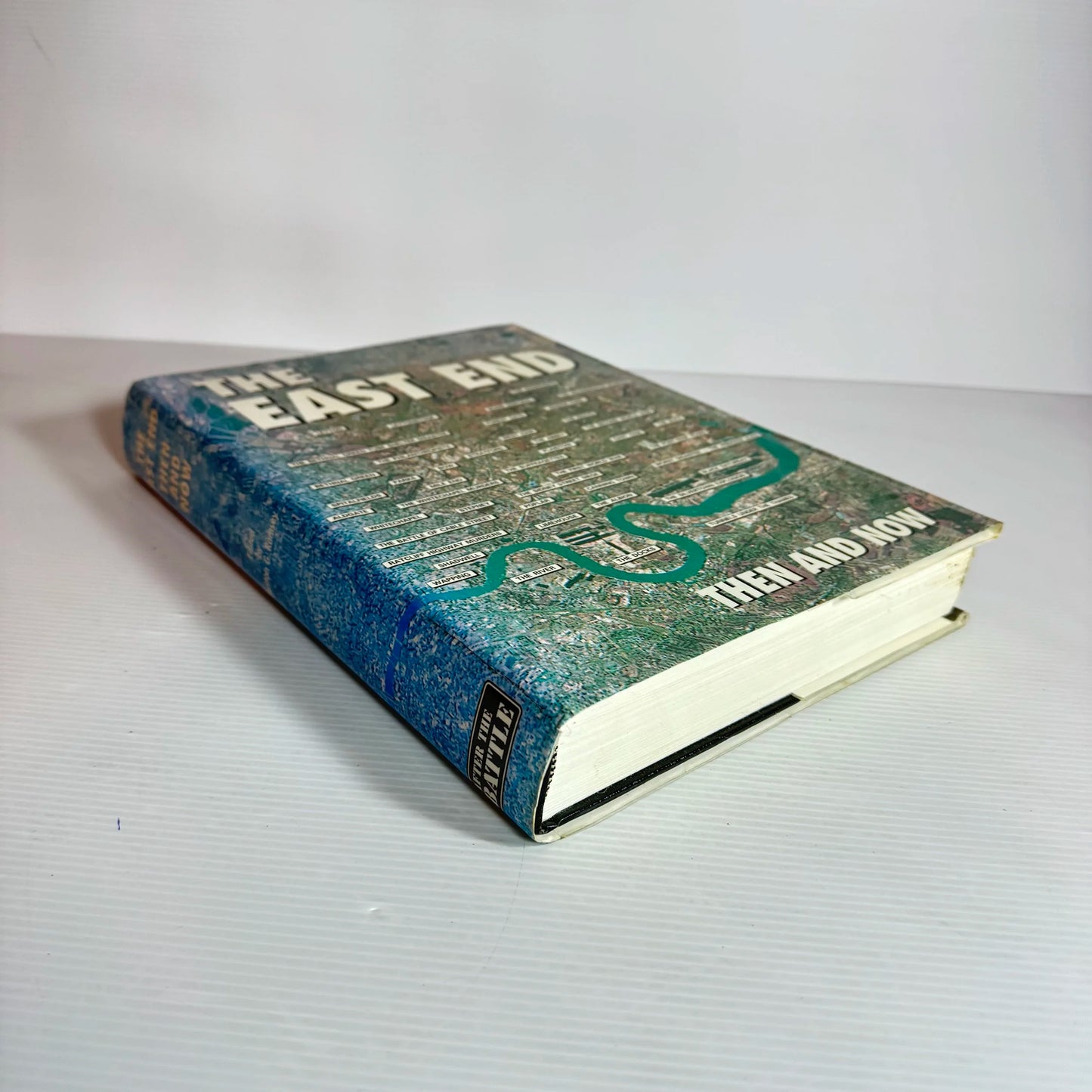 The East End : Then And Now - Edited by Winston G. Ramsey
