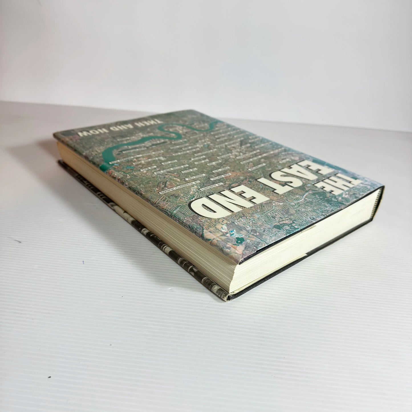 The East End : Then And Now - Edited by Winston G. Ramsey