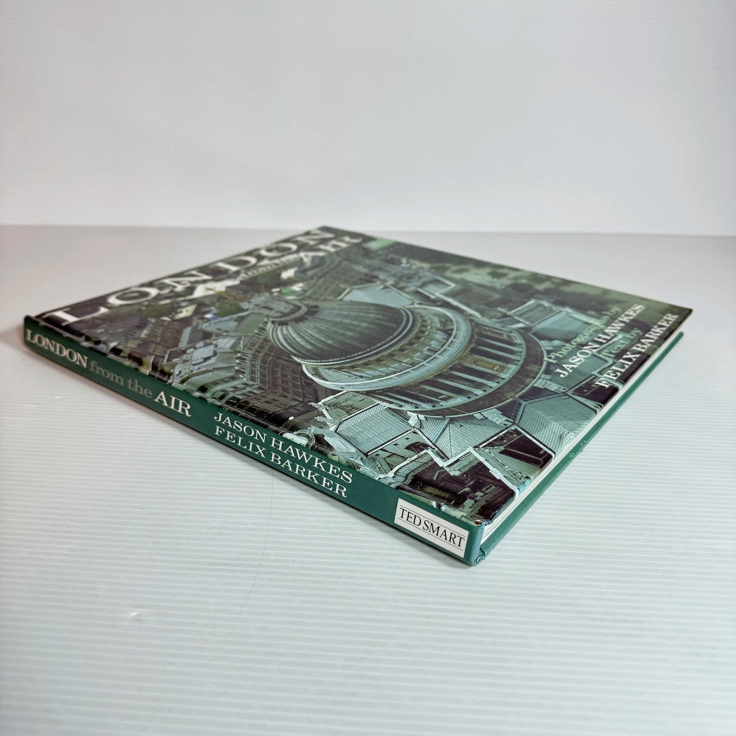 London From The Air - Photographs by Jason Hawkes / Text by Felix Barker