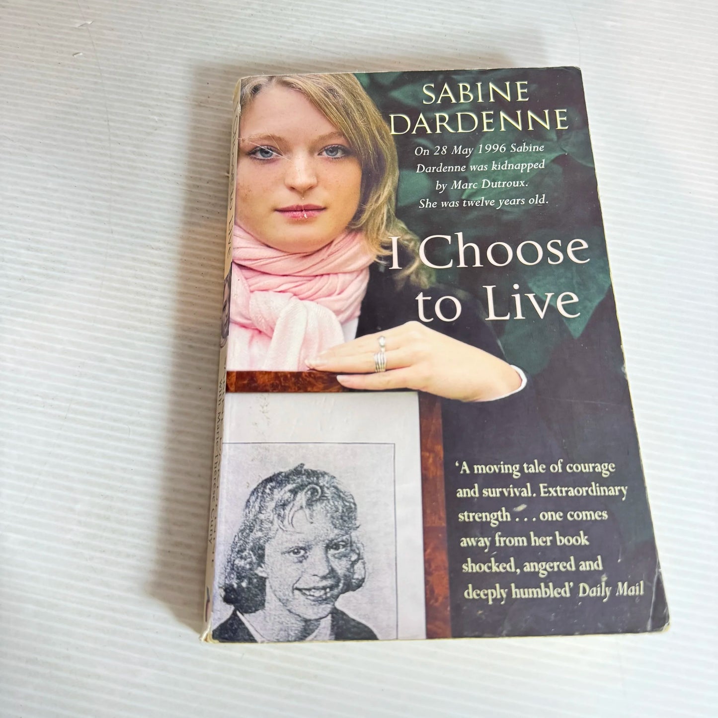 I Choose To Live - Sabine Dardenne