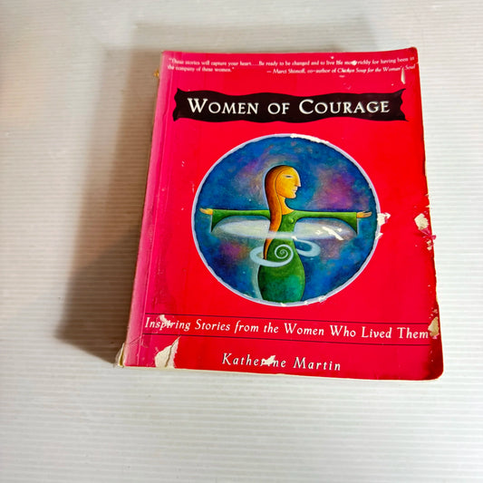 Women of Courage : Inspiring Stories from the Women Who Lived Them - Katherine Martin