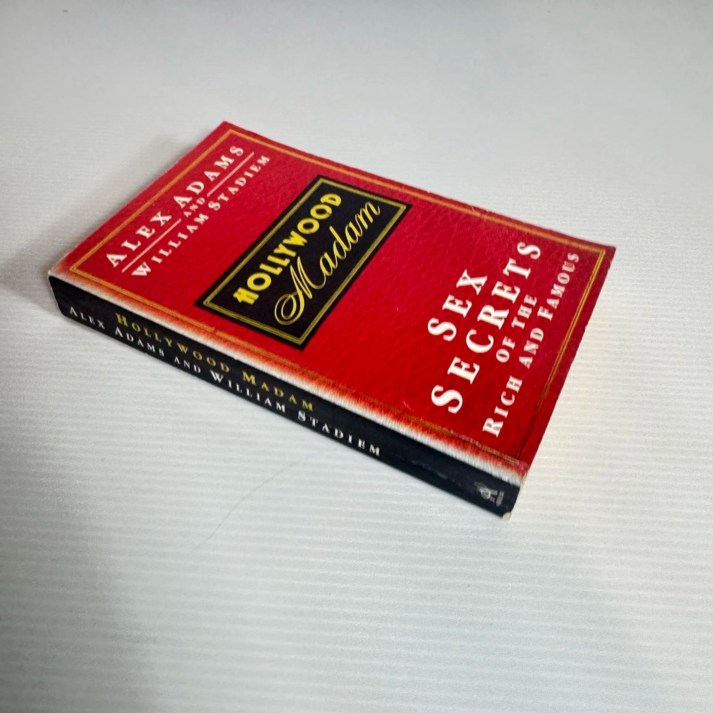 Hollywood Madam: Sex Secrets Of The Rich And Famous - Alex Adams And William Stadiem (1993)