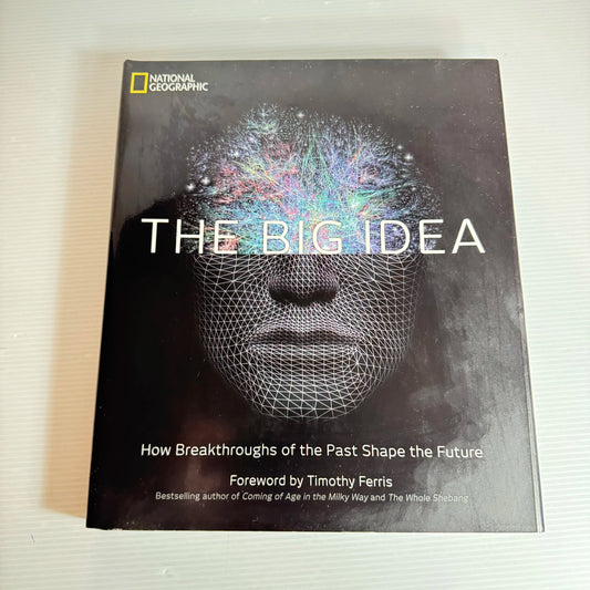 The Big Idea : How Breakthroughs of the Past Shape the Future - National Geographic