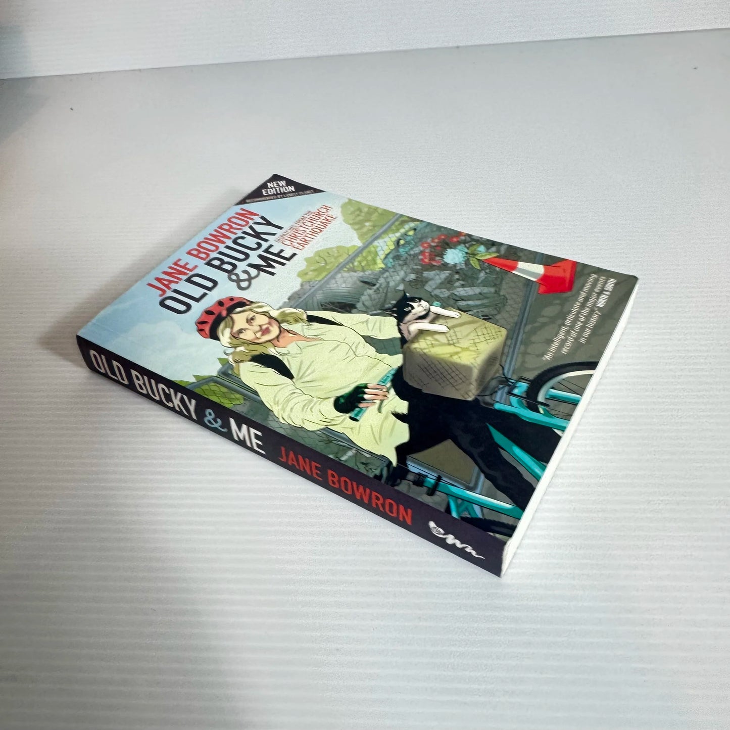 Old Bucky And Me: Dispatches From The Christchurch Earthquake - Jane Bowron