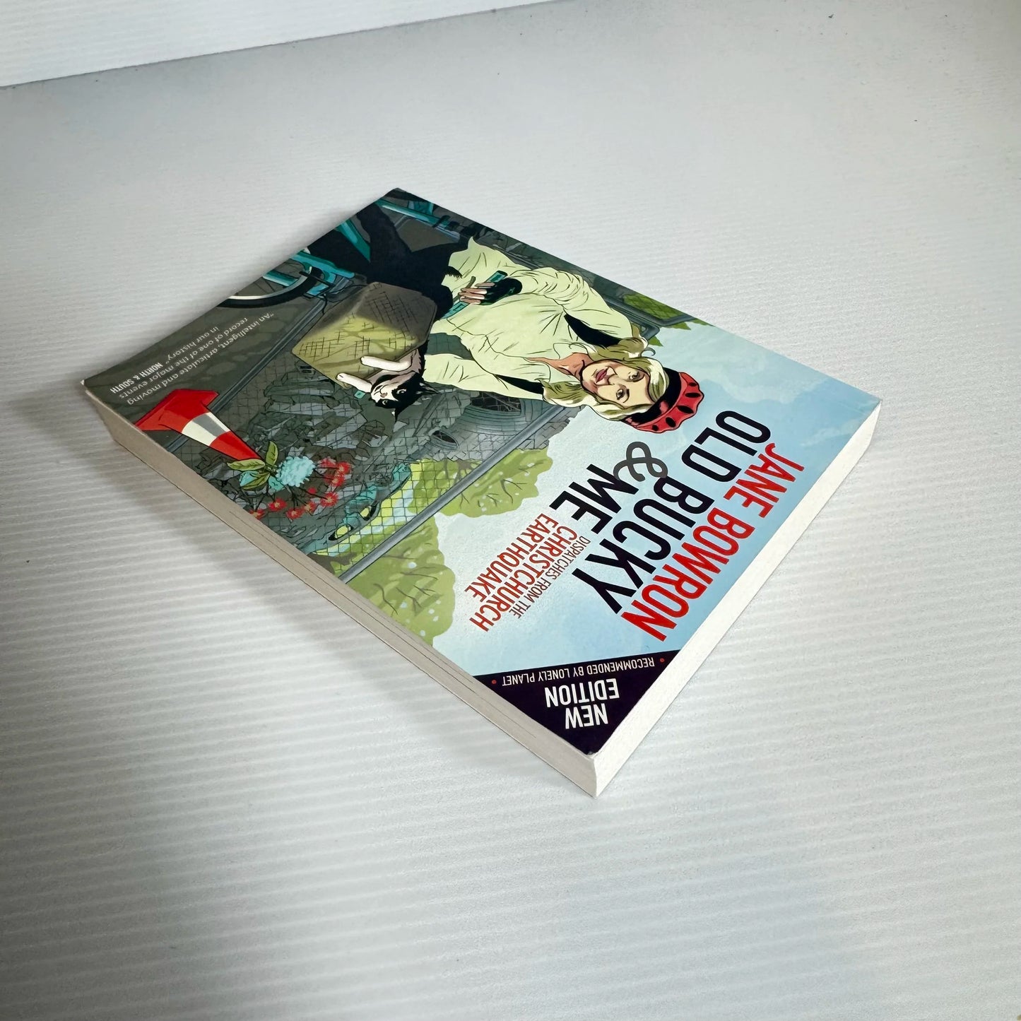 Old Bucky And Me: Dispatches From The Christchurch Earthquake - Jane Bowron