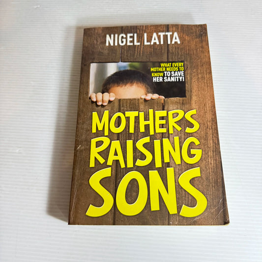 Mothers Raising Sons - Nigel Latta