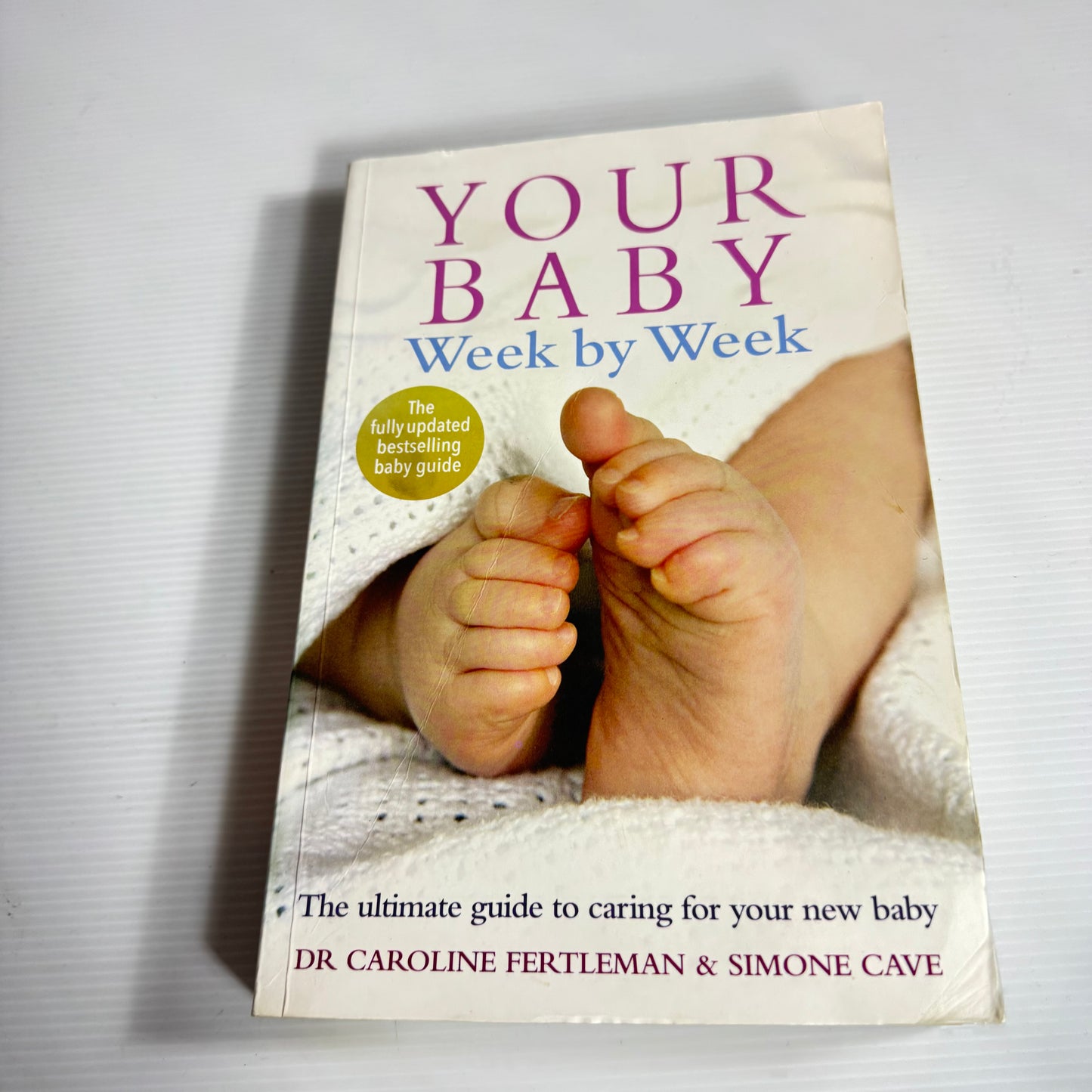 Your Baby Week By Week - Dr Caroline Fertleman & Simone Cave