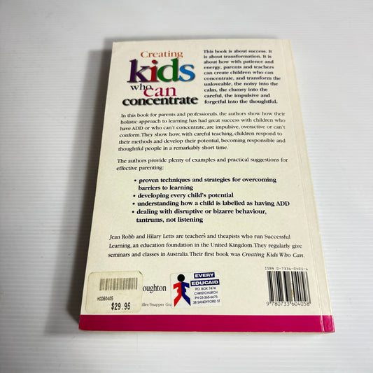 Creating Kids Who Can Concentrate - Jean Robb & Hilary Letts